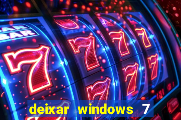 deixar windows 7 mais rapido